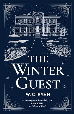 The Winter Guest: The perfect chilling, gripping mystery as the nights draw in - W. C. Ryan - cover