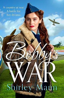 Bobby's War: The RNA winning WWII saga - Shirley Mann - cover