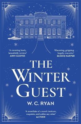 The Winter Guest: The perfect gripping, atmospheric mystery for when the nights draw in . . . - W. C. Ryan - cover