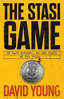The Stasi Game: The sensational Cold War crime thriller - David Young - cover