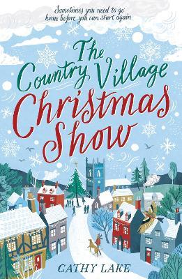 The Country Village Christmas Show: The perfect, feel-good festive read (The Country Village Series book 1) - Cathy Lake - cover