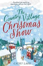 The Country Village Christmas Show: The perfect, feel-good read (The Country Village Series book 1)