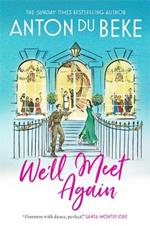 We'll Meet Again: The romantic new novel from Sunday Times bestselling author Anton Du Beke