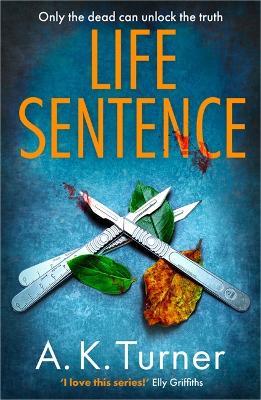 Life Sentence: An intriguing new case for Camden forensic sleuth Cassie Raven - A. K. Turner - cover