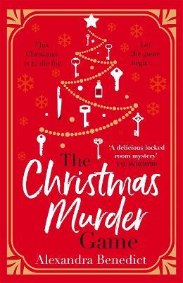The Christmas Murder Game: The must-read Christmas murder mystery - Alexandra Benedict - cover