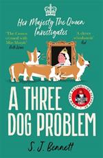A Three Dog Problem: The Queen investigates a murder at Buckingham Palace