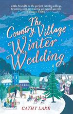 The Country Village Winter Wedding: A cosy feel-good wintry read (The Country Village Series book 3)