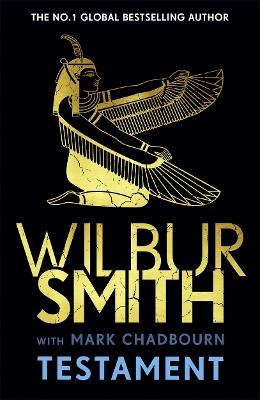 Testament: The new Ancient-Egyptian epic from the bestselling Master of Adventure, Wilbur Smith - Wilbur Smith,Mark Chadbourn - cover