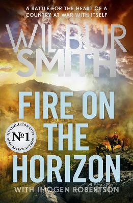 Fire on the Horizon: The Sunday Times bestselling Wilbur Smith epic for 2025 - Wilbur Smith,Imogen Robertson - cover