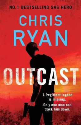 Outcast: The blistering thriller from the No.1 bestselling SAS hero - Chris Ryan - cover