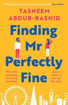 Finding Mr Perfectly Fine: 'I loved it. Utterly charming' Jenny Colgan, the freshest and funniest romcom of 2022 - Tasneem Abdur-Rashid - cover