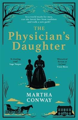 The Physician's Daughter: The perfect captivating historical read - Martha Conway - cover