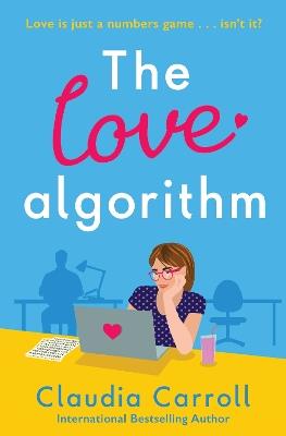 The Love Algorithm: The perfect witty romcom, new from international bestselling author 2022 - Claudia Carroll - cover