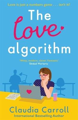 The Love Algorithm: The perfect witty romcom, new from international bestselling author 2022 - Claudia Carroll - cover