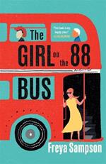 The Girl on the 88 Bus: The most heart-warming novel of 2022, perfect for fans of Libby Page