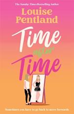 Time After Time: The must-read novel from Sunday Times bestselling author Louise Pentland
