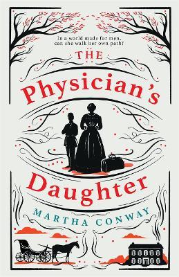 The Physician's Daughter: The perfect captivating historical read - Martha Conway - cover