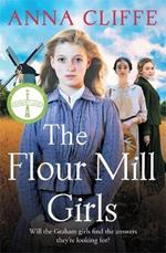 The Flour Mill Girls: An uplifting new saga of war, family and love (The Flour Mill Girls book 1)