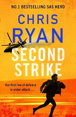 Second Strike: The pulse-pounding 2025 thriller from the no.1 bestselling SAS hero - Chris Ryan - cover