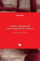 Cardiac Diseases and Interventions in 21st Century - cover