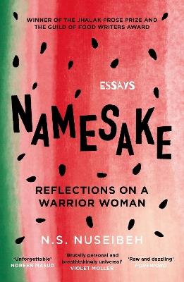 Namesake: Reflections on A Warrior Woman - N.S. Nuseibeh - cover
