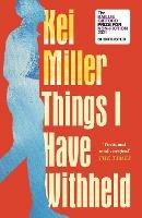 Things I Have Withheld - Kei Miller - cover