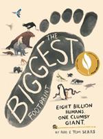 The Biggest Footprint: Eight billion humans. One clumsy giant.