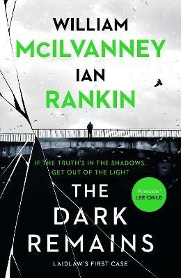The Dark Remains - Ian Rankin,William McIlvanney - cover