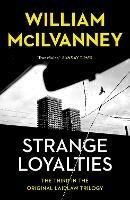 Strange Loyalties - William McIlvanney - cover
