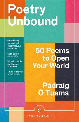 Poetry Unbound: 50 Poems to Open Your World - Pádraig Ó Tuama - cover