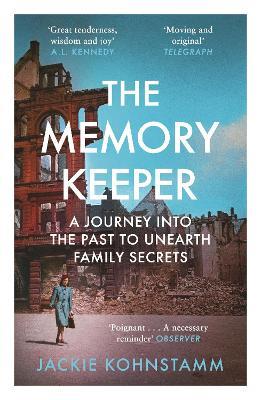 The Memory Keeper: A Journey into the Past to Unearth Family Secrets - Jackie Kohnstamm - cover