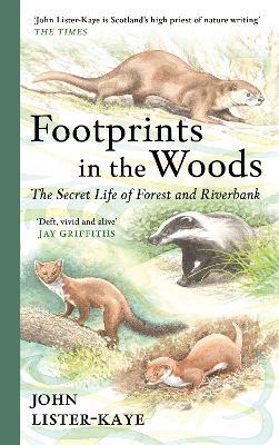 Footprints in the Woods: The Secret Life of Forest and Riverbank - John Lister-Kaye - cover