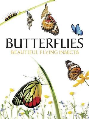 Butterflies: Beautiful Flying Insects - Julianna Photopoulos - cover