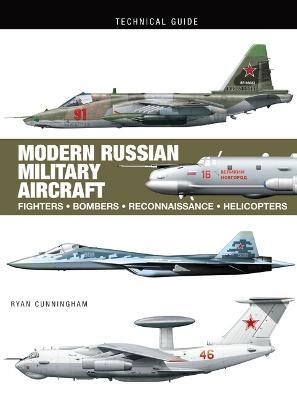 Modern Russian Military Aircraft: Fighters, Bombers, Reconnaissance, Helicopters - Ryan Cunningham - cover