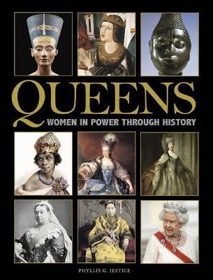 Queens: Women in Power through History - Phyllis G Jestice - cover