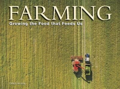 Farming: Growing the food that feeds us - Chris McNab - cover