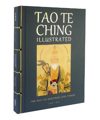 Tao Te Ching Illustrated: The Way to Goodness and Power - Lao Tzu - cover