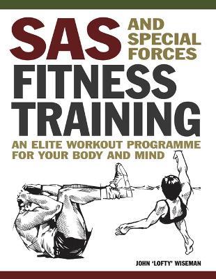 SAS and Special Forces Fitness Training - John 'Lofty' Wiseman - cover