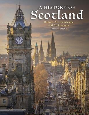 A History of Scotland - Dominic Connolly - cover