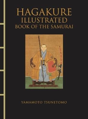 Hagakure Illustrated - Yamamoto Tsunetomo - cover