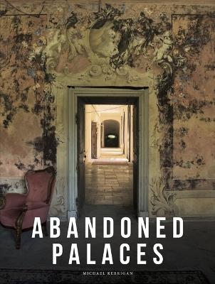 Abandoned Palaces - Michael Kerrigan - cover