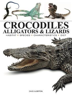 Crocodiles, Alligators & Lizards - David Alderton - cover
