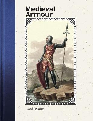 Medieval Armour - Martin J Dougherty - cover