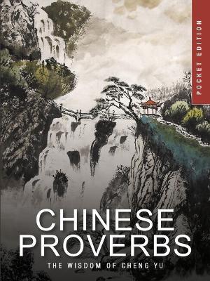 Chinese Proverbs: The Wisdom of Cheng Yu - James Trapp - cover