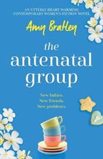 The Antenatal Group: An utterly heart-warming contemporary womens fiction novel