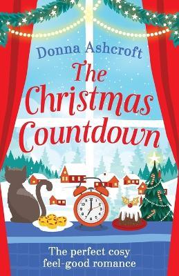 The Christmas Countdown: The perfect cosy feel good romance - Donna Ashcroft - cover