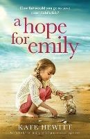 A Hope for Emily: An absolutely heartbreaking and gripping emotional page turner