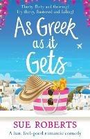 As Greek as it Gets: A fun, feel-good romantic comedy