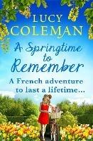 A Springtime To Remember: The perfect feel-good love story from bestseller Lucy Coleman