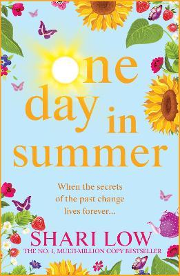 One Day In Summer: The perfect uplifting read from bestseller Shari Low - Shari Low - cover